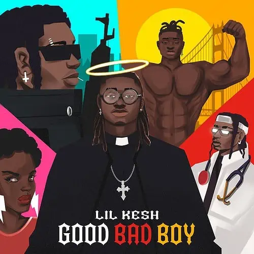 TMAQTALK MUSIC : Lil Kesh – Good Bad Boy