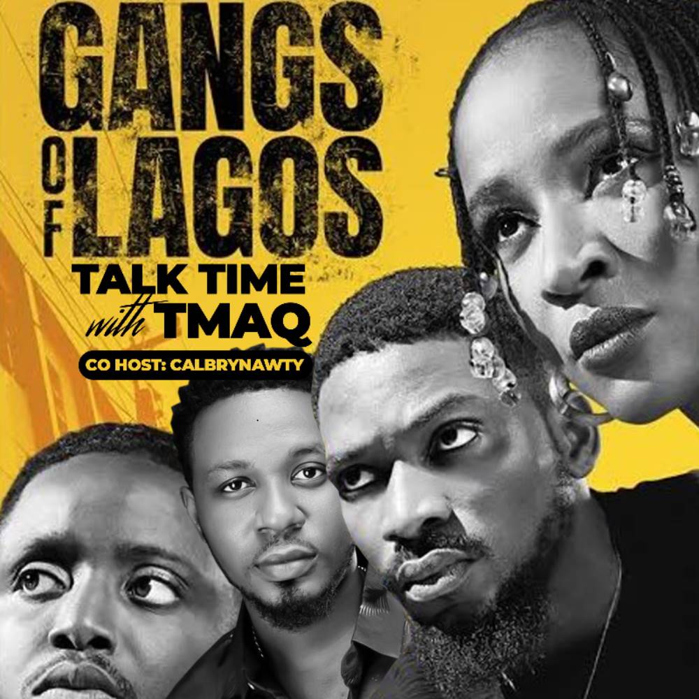 REVIEW: TALK TIME WITH TMAQ FT CALBRYNAWTY - "Gang Of Lagos"