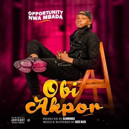 TMAQTALK MUSIC & VISUAL: Opportunity Nwa Mbada - Obi Akpor