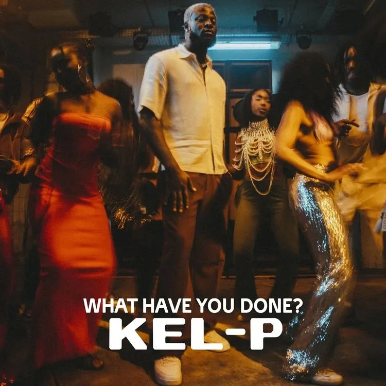 TMAQTALK MUSIC : Kel-P – What Have You Done?