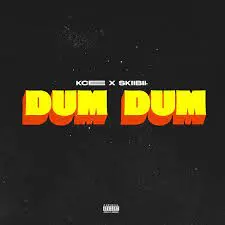 TMAQTALK MUSIC: Kcee – Dum Dum ft. Skiibii