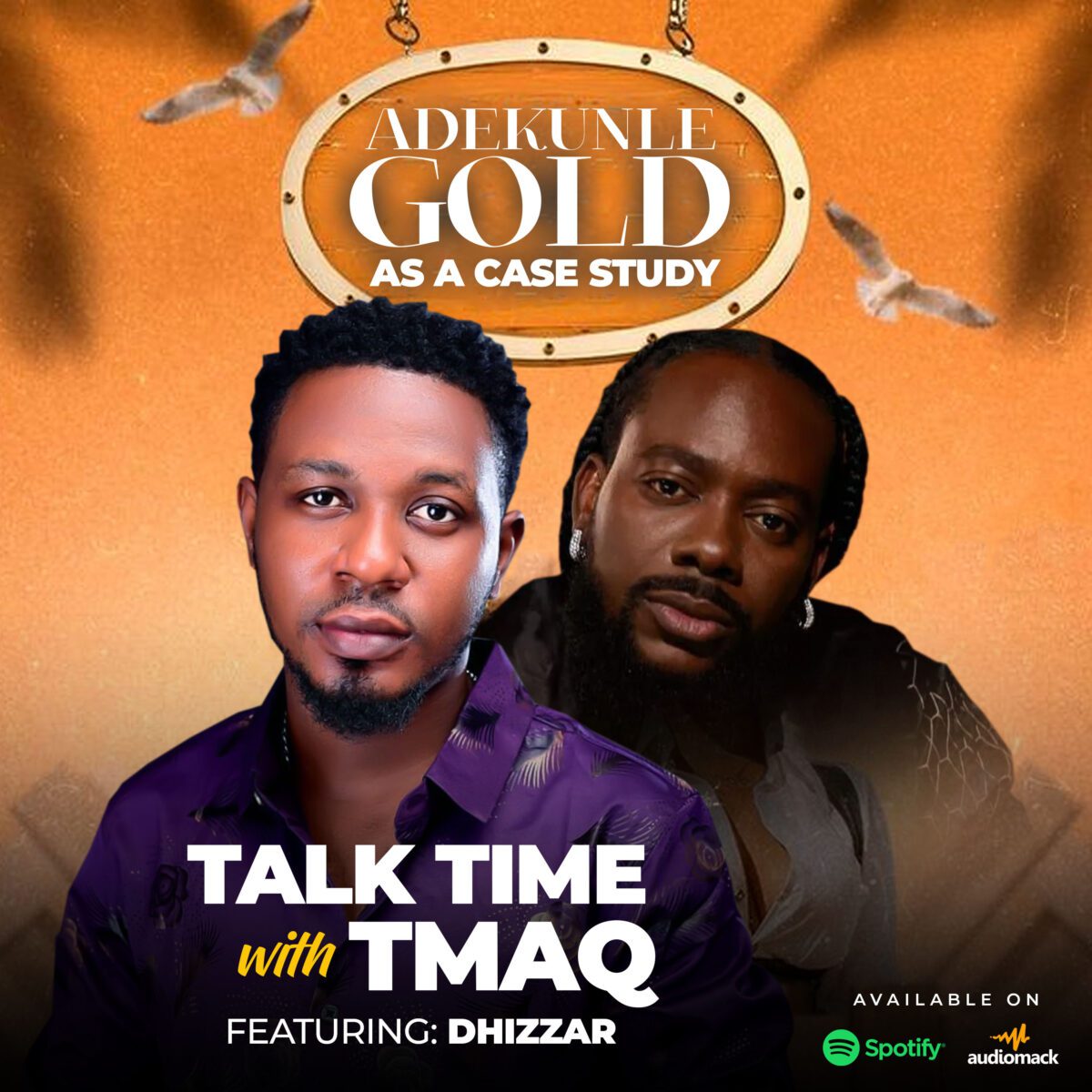 Tmaq - Adekunle Gold Has a case study Feat. Dhizzar