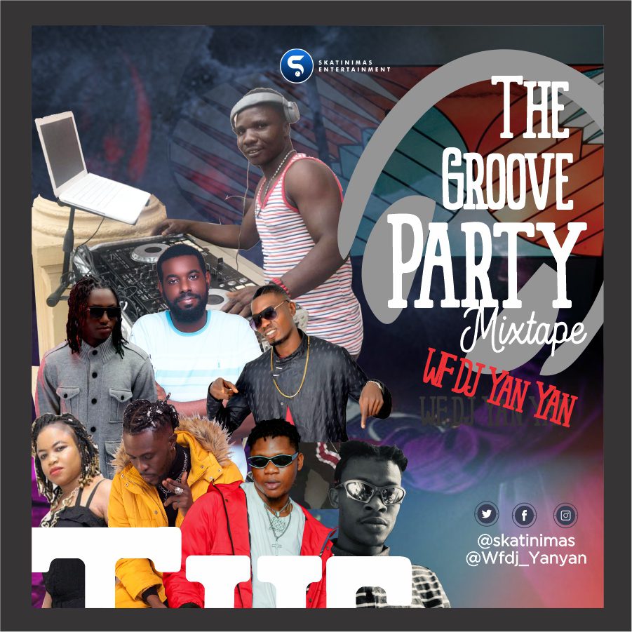 TMAQTALK MUSIC : WF DJ Yanyan x Skatinimas - The Groove Party Mixtape