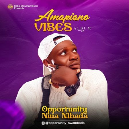 TMAQTALK ALBUM: Opportunity Nwa Mbada - Amapiano Vibes