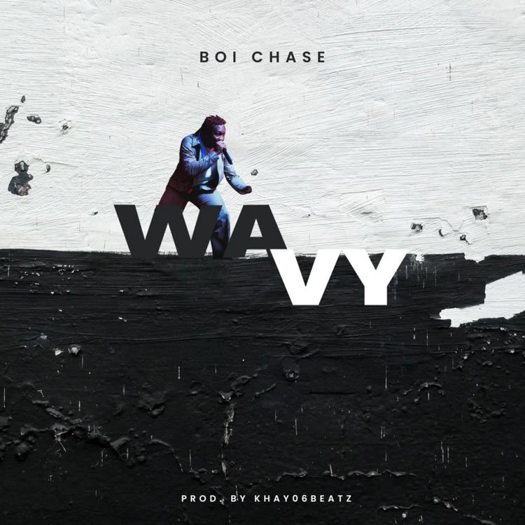 TMAQTALK MUSIC : Boi Chase – WAVY