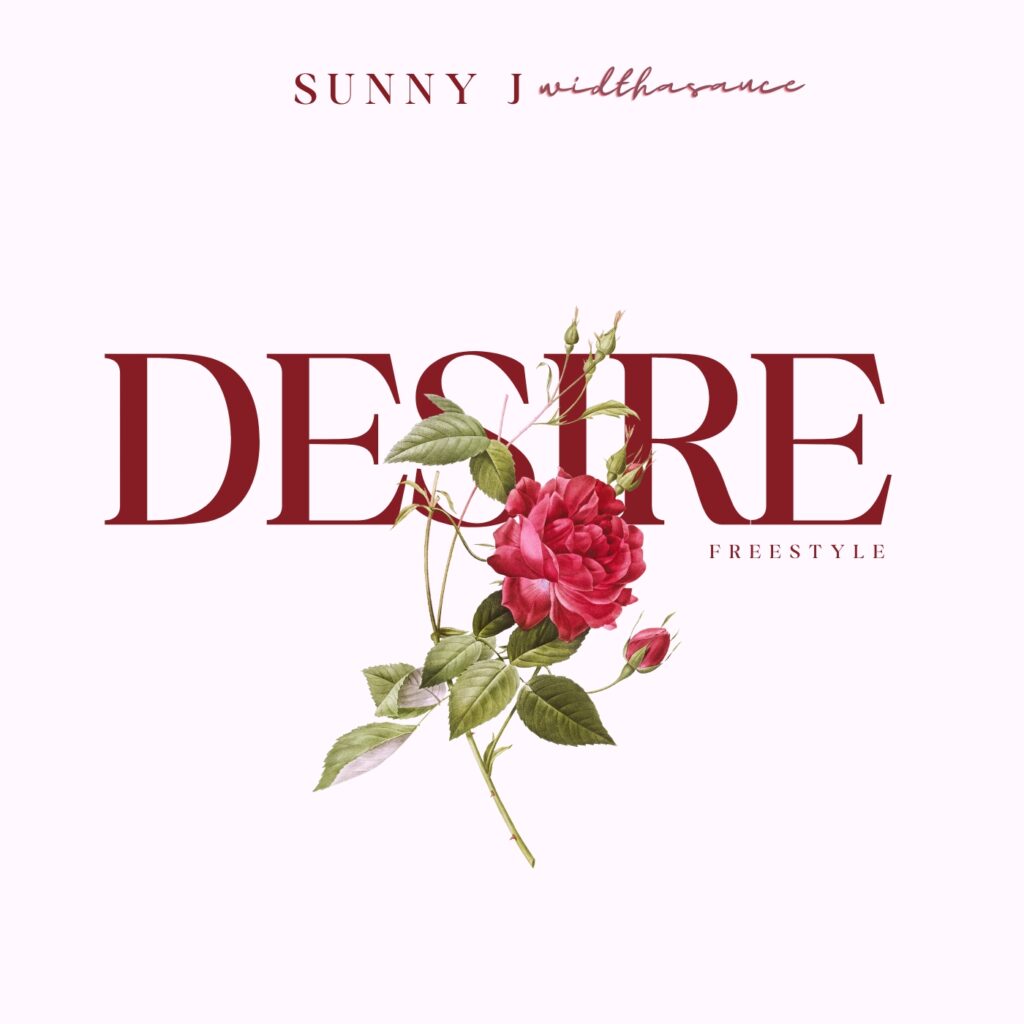 TMAQTALK MUSIC : SUNNY J – “DESIRE FREESTYLE”