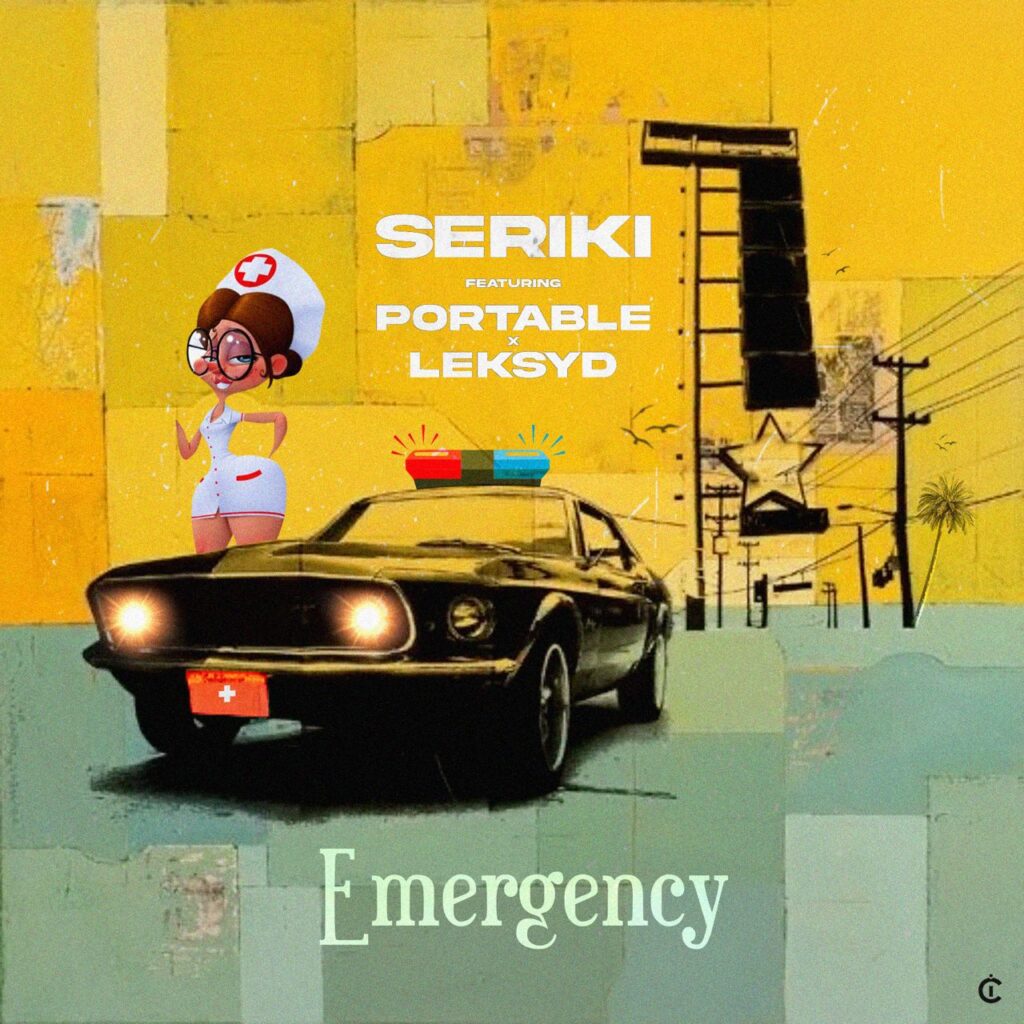 TMAQTALK MUSIC : Seriki – Emergency Ft Portable x Leksyd