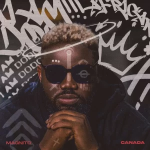 TMAQTALK MUSIC : Magnito – Canada