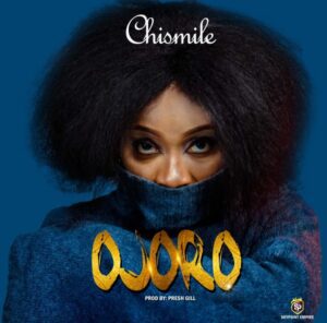 TMAQTALK MUSIC : Ojoro - Chismile