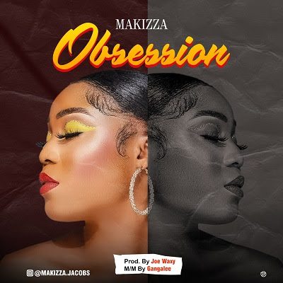 TMAQTALK MUSIC: Makizza - Obsession (Prod. Joe Waxy)