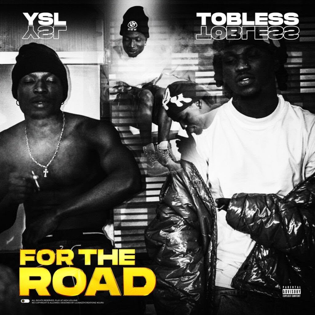 TMAQTALK MUSIC : YSL DAH Stellar Ft Tobless – FTR (For the Road)
