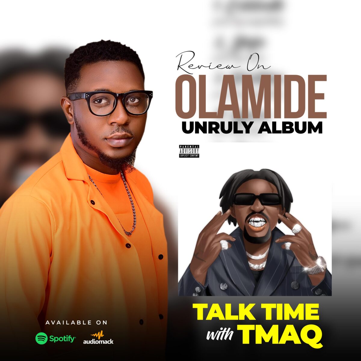 Talk Time With Tmaq - REVIEW OF Olamide Unruly Album
