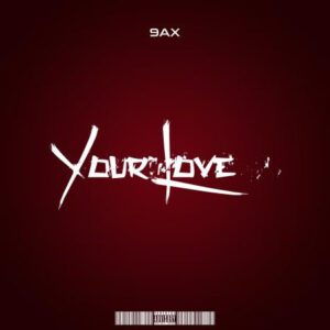 TMAQTALK MUSIC: 9AX - Your Love