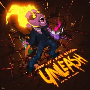 TMAQTALK MUSIC : Poco Lee – Unleash ft. Kizz Daniel