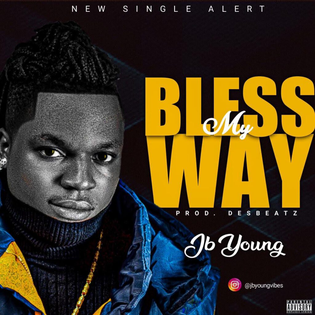 TMAQTALK MUSIC : JB Young – Bless My Way