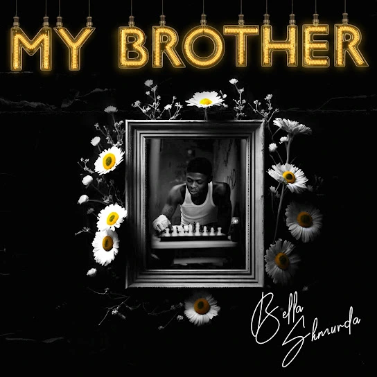 TMAQTALK MUSIC : Bella Shmurda – My Brother (Tribute To Mohbad)