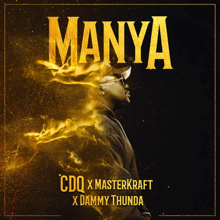 TMAQTALK MUSIC : CDQ – Manya ft. Masterkraft & Dammy Thunda