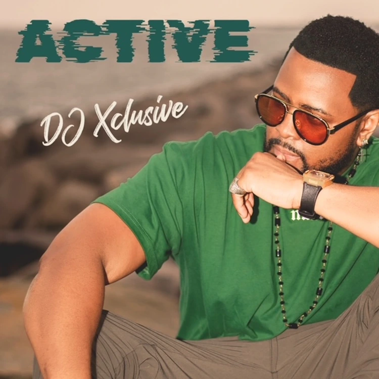 TMAQTALK MUSIC : DJ Xclusive – Active
