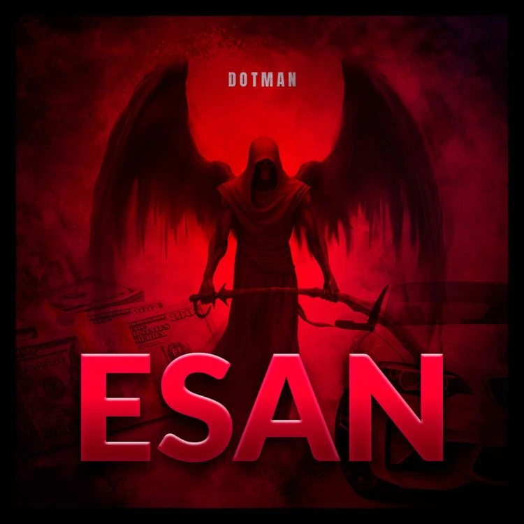 TMAQTALK MUSIC : Dotman – Esan