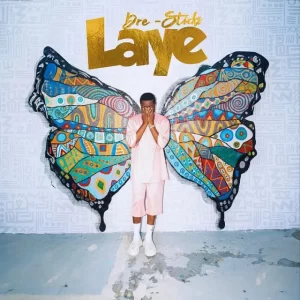 TMAQTALK MUSIC : Dre Sticks – LAYE