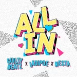 TMAQTALK MUSIC : GuiltyBeatz – All In ft. Ladipoe & Nesta