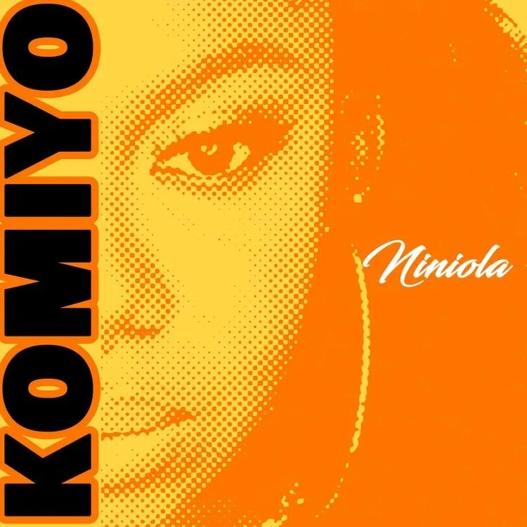 TMAQTALK MUSIC : Niniola – Komiyo