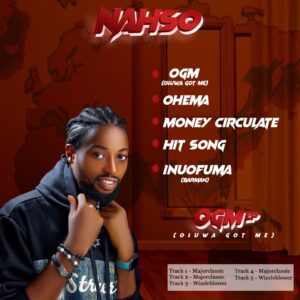 TMAQTALK MUSIC : Nahso - OGM (Oluwa Got me )