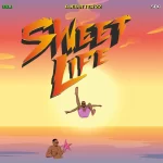 TMAQTALK MUSIC : BOJ – Sweet Life ft. Ajebutter22 & Show Dem Camp