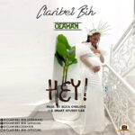 TMAQTALK MUSIC : Claribel Bih (Ceehan) – Hey