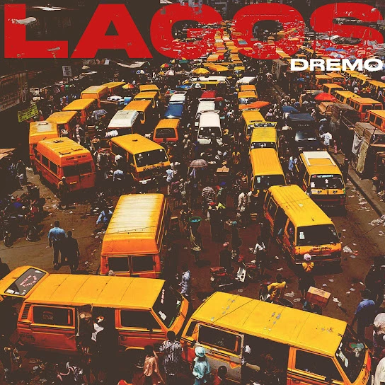 TMAQTALK MUSIC : Dremo – Lagos
