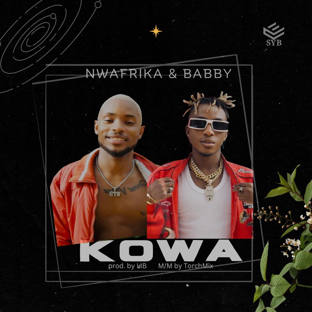 TMAQTALK MUSIC : Nwafrika & Babby - Kowa (Prod. LIB)