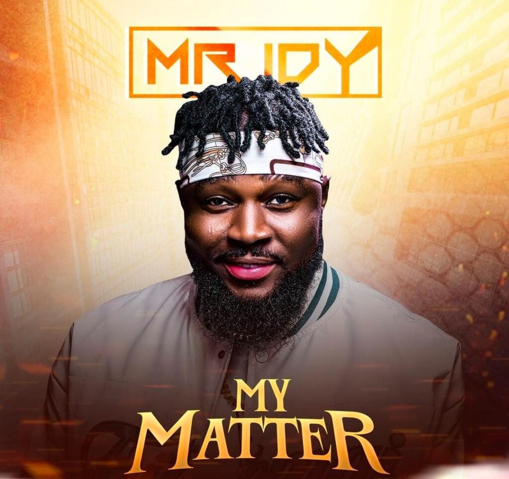 TMAQTALK MUSIC: Mr. IDY – My Matter (Prod. Lil Minaz)