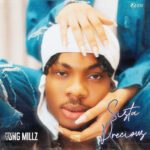 TMAQTALK MUSIC : YungMillz – Sista Precious