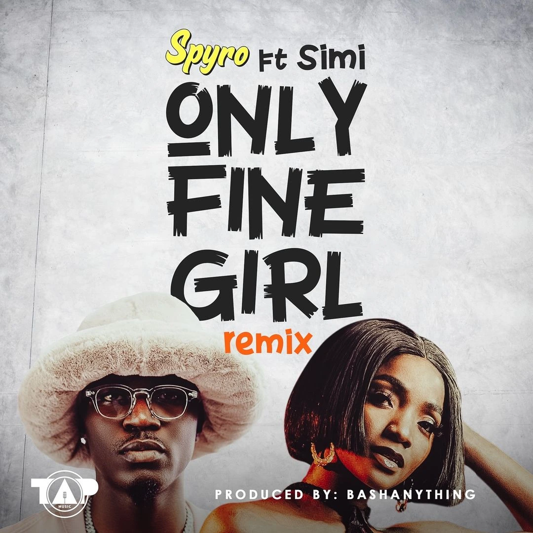 TMAQTALK MUSIC : Spyro – Only Fine Girl (Remix) ft. Simi