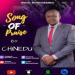 TMAQTALK MUSIC : Chinedu – Song Of Praise