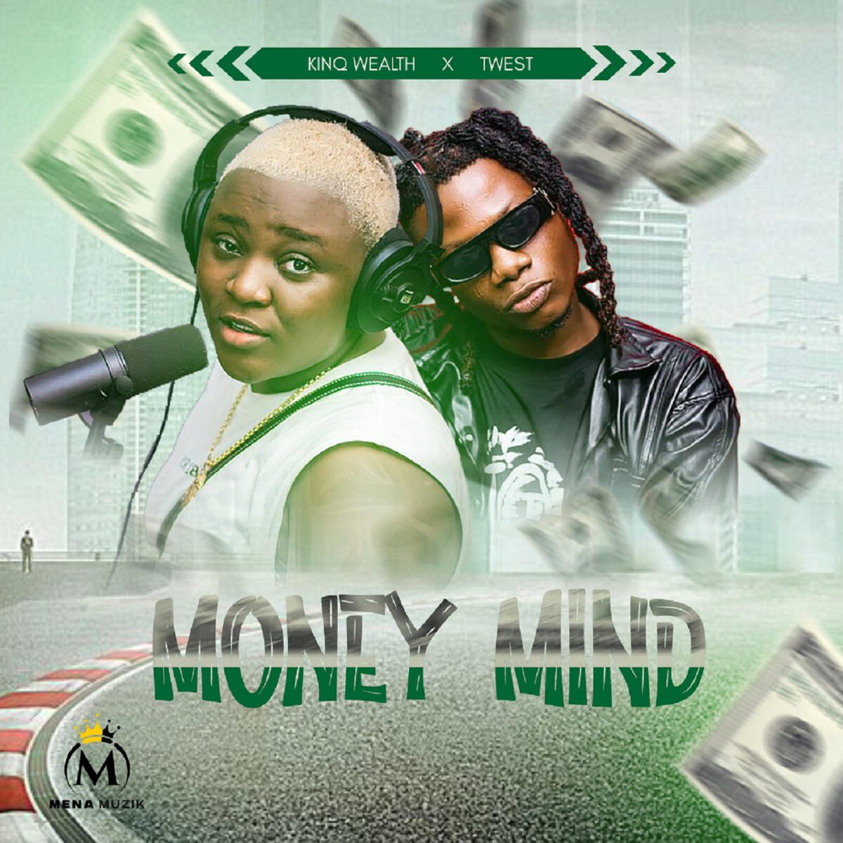 TMAQTALK MUSIC : Kinq Wealth Ft. Twest - Money Mind