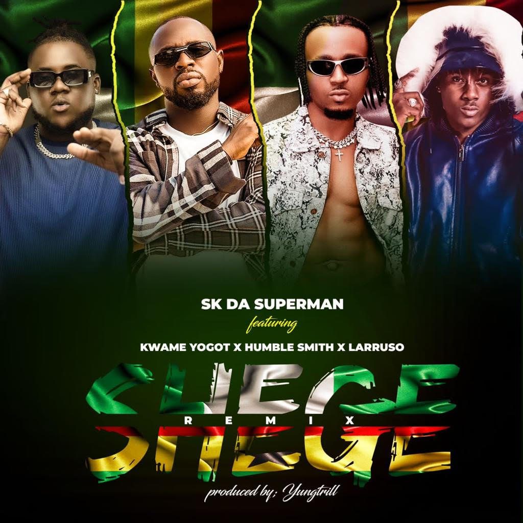 TMAQTALK MUSIC : SK Da Superman – Shege (Remix) Ft. Humble Smith, Kwame Yogot & Larruso