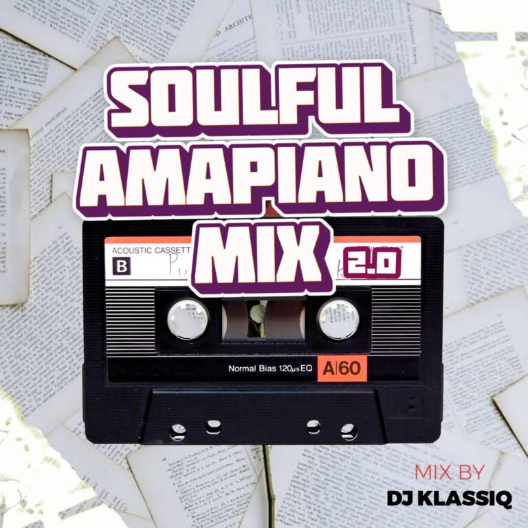 TMAQTALK MIXTAPE: DJ Klassiq – Soulful Amapiano Mixtape 2.0
