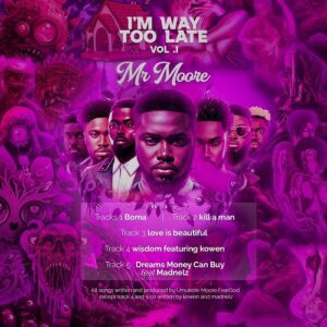 TMAQTALK MUSIC : Mr Moore - I'm Way Too Late Vol.1