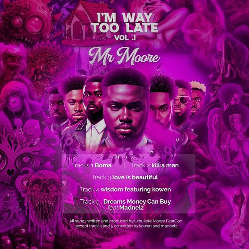 TMAQTALK MUSIC : Mr Moore - I'm Way Too Late Vol.1