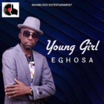 TMAQTALK VISUAL:  Eghosa – Young Gir