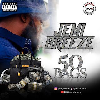 TMAQTALK MUSIC: Jemi Breeze - 50 Bags 8