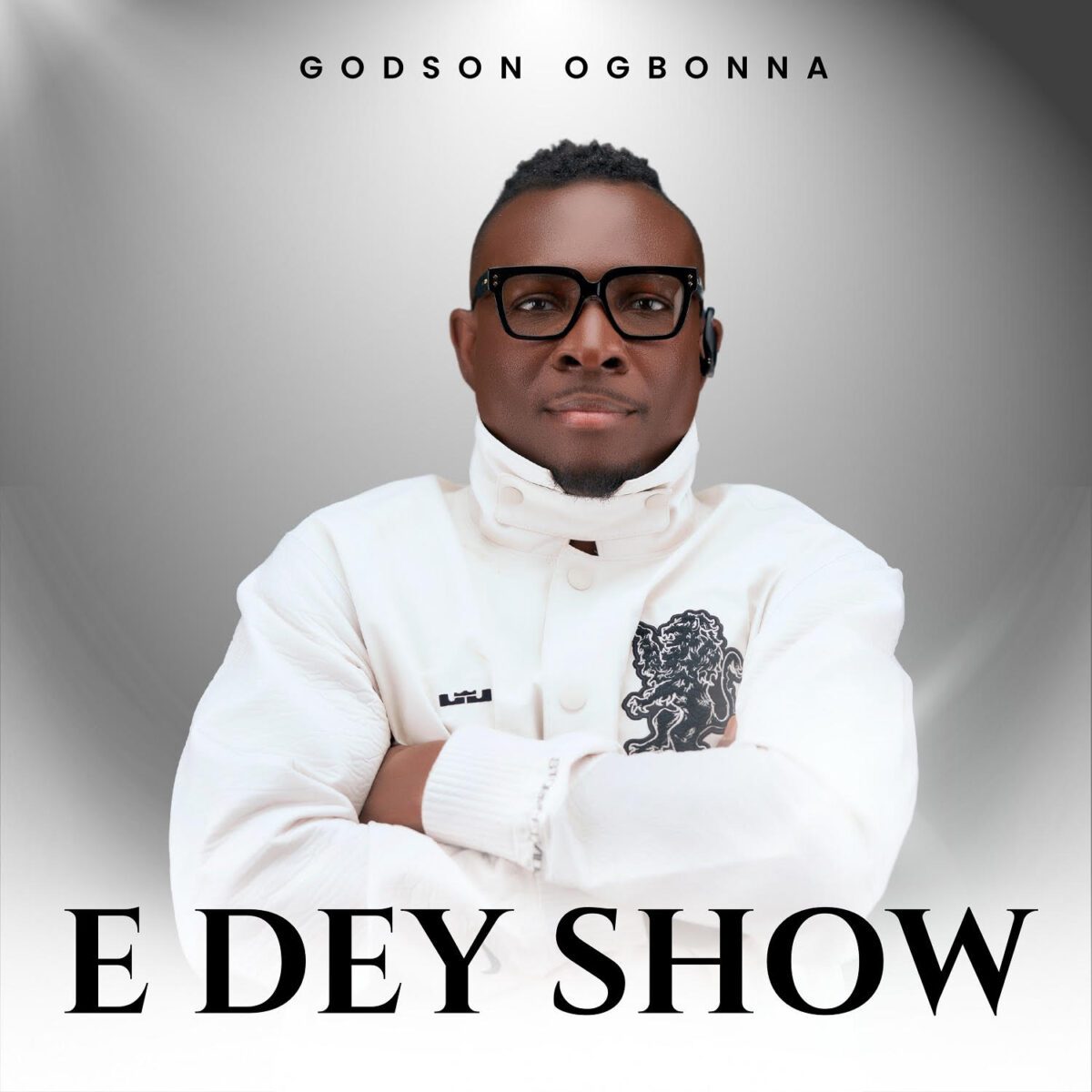 TMAQTALK MUSIC : Godson Ogbonna - E Dey Show 4