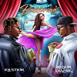 TMAQTALK MUSIC: 1QUSTION & Nelson Amazing - Ballerina