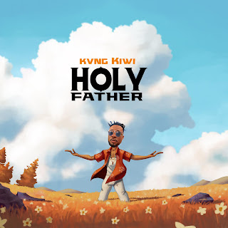 TMAQTALK MUSIC : EP: Kvng Kiwi - HOLY FATHER