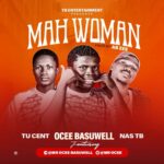 TMAQTALK MUSIC :  Ocee Basuwell Ft. Tu Cent x Nas TB – Mah Woman