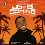 TMAQTALK MUSIC: Mr Chocho – Joy Is Coming (Rest In Peace Grandma Deeper Life)