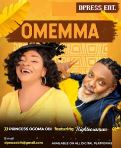 TMAQTALK Music: Princess Ogoma Obi – Omemma Ft. Righteousman