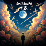 TMAQTALK MUSIC & VISUAL : Omi Hanifa – MB (Mobe)