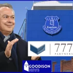 Everton’s £200m Loan Hangs in the Balance: What 777 Partners’ Asset Sales Could Mean for the Club’s Future